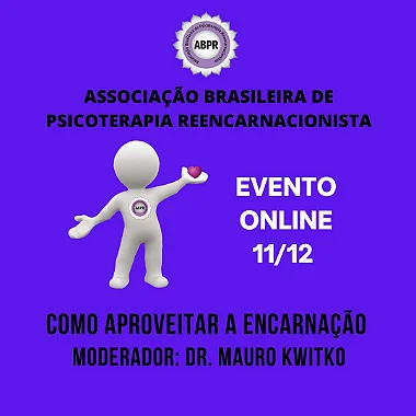 Gravação do 4º Encontro On-line de Psicoterapia Reencarnacionista ABPR