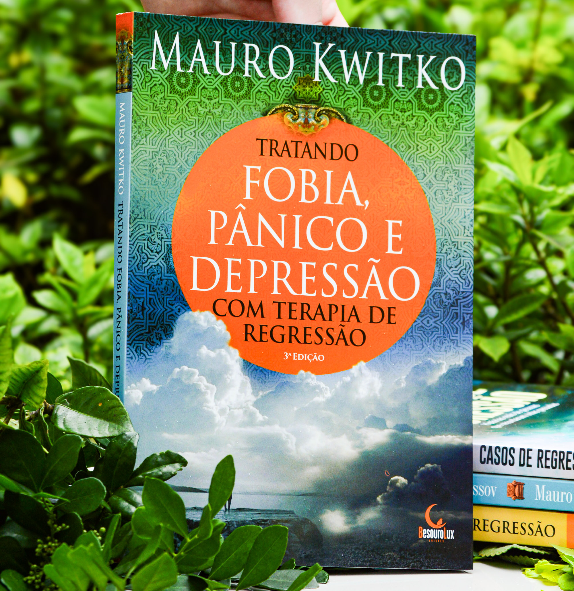 Livro "Tratando Fobia, Pânico e Depressão com Terapia de Regressão" - Mauro Kwitko